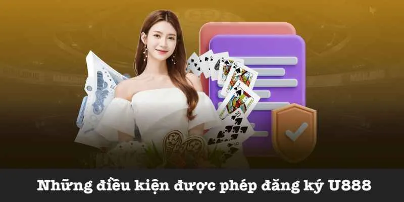 Điều kiện hội viên cần quan tâm khi đăng ký U888