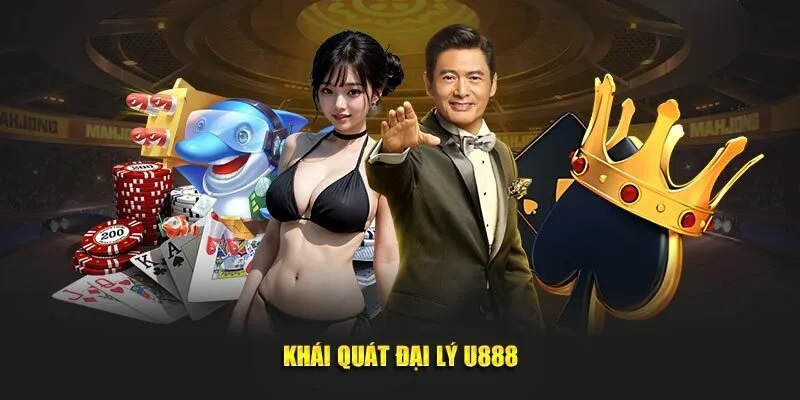 Khái quát về chính sách hợp tác đại lý U888