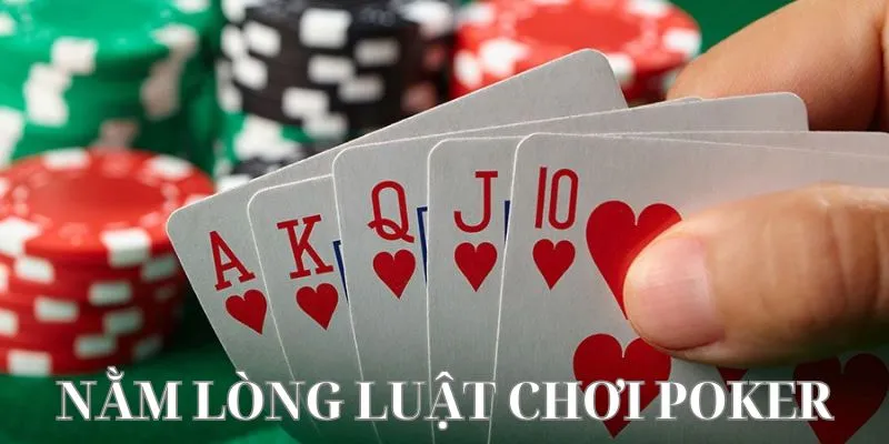 Nằm lòng luật chơi poker